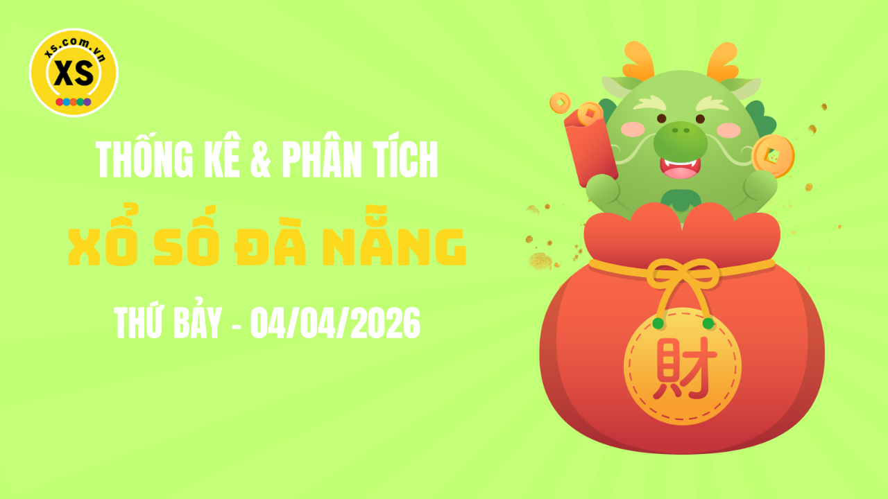 Thống kê XSDNA 4/4 : Thống kê và phân tích xổ số Đà Nẵng ngày 4/4/2026