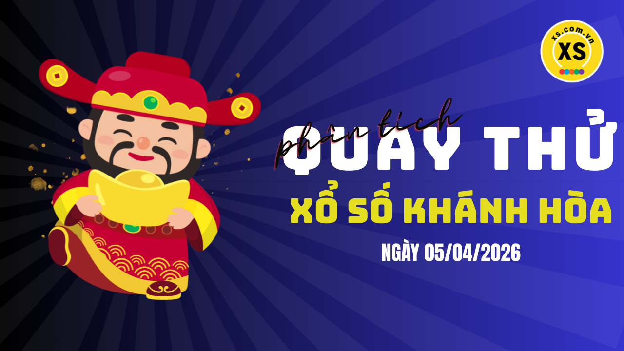 Phân tích kết quả quay thử xổ số Khánh Hòa 5/4/2026