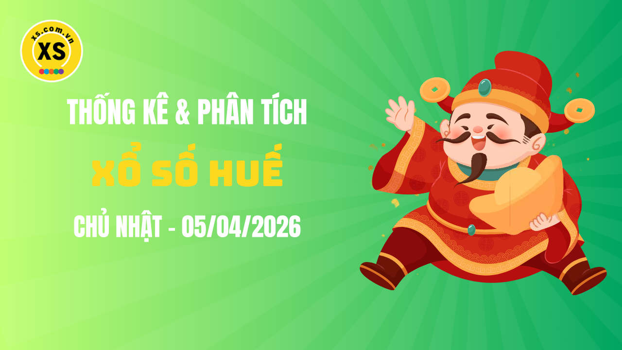 Thống kê XSTTH 5/4 : Thống kê và phân tích xổ số Huế ngày 5/4/2026