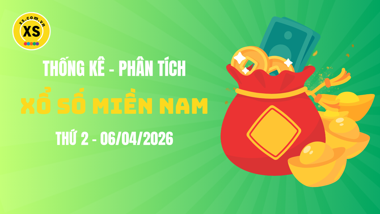 Thống kê XSMN 06/04 : Phân tích xổ số miền Nam ngày 6/4/2026