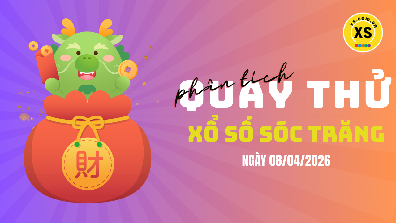 Phân tích kết quả quay thử xổ số Sóc Trăng 8/4/2026
