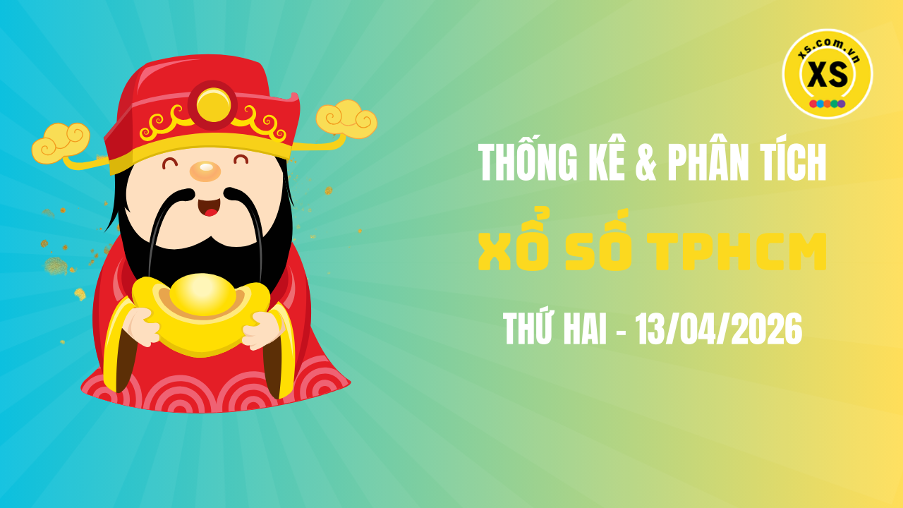 Thống kê XSHCM 13/4 : Thống kê và phân tích xổ số TPHCM ngày 13/4/2026