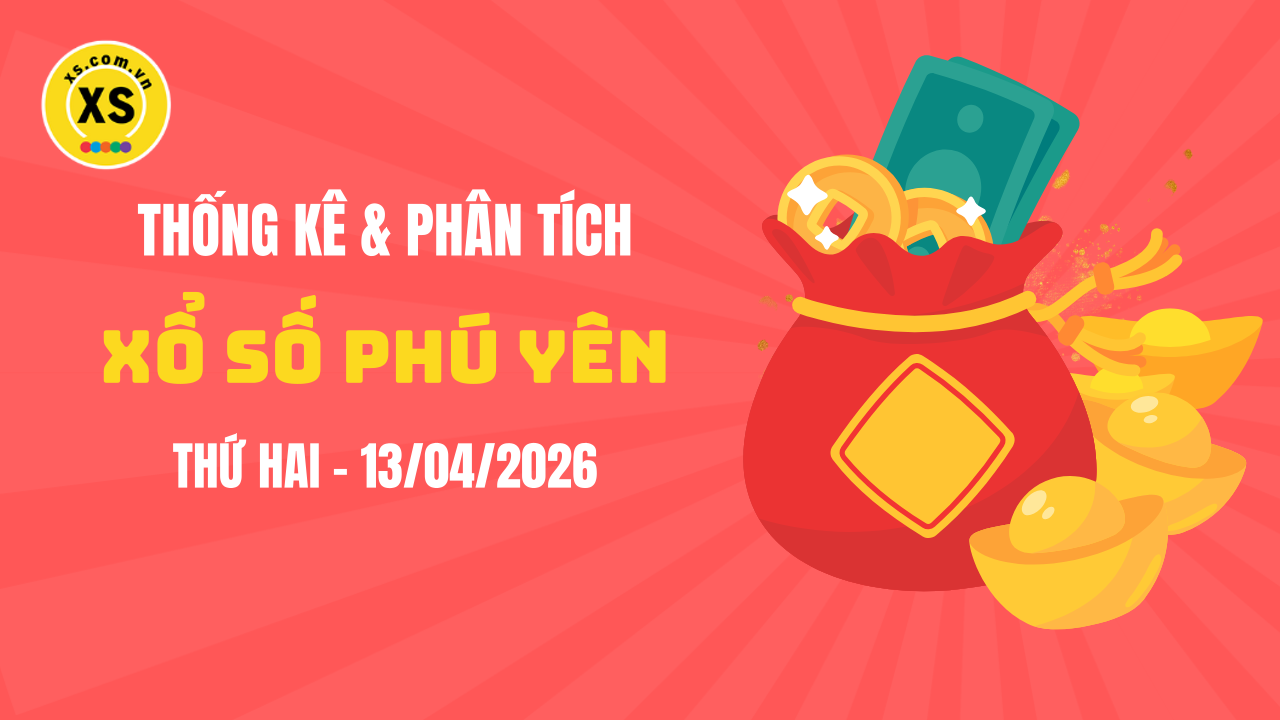 Thống kê XSPY 13/4 : Thống kê và phân tích xổ số Phú Yên ngày 13/4/2026