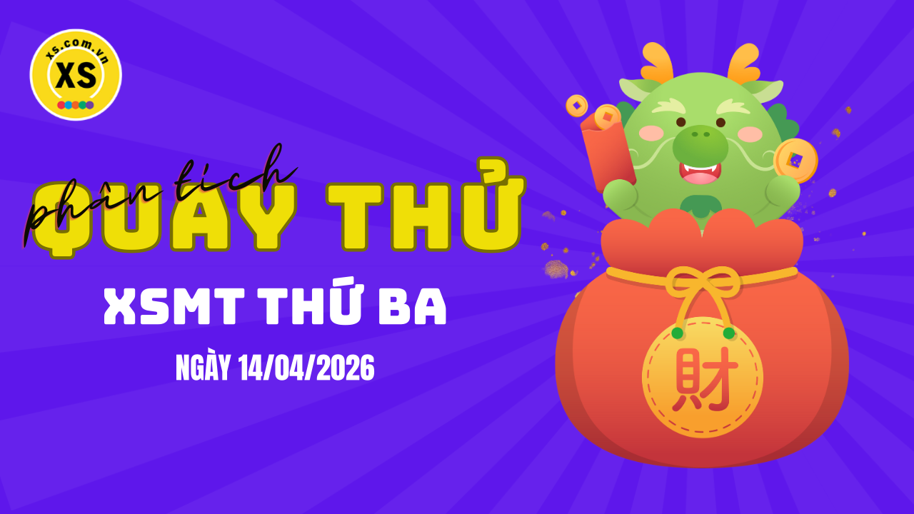 Quay thử xổ số miền Trung thứ 3 ngày 14/4/2026