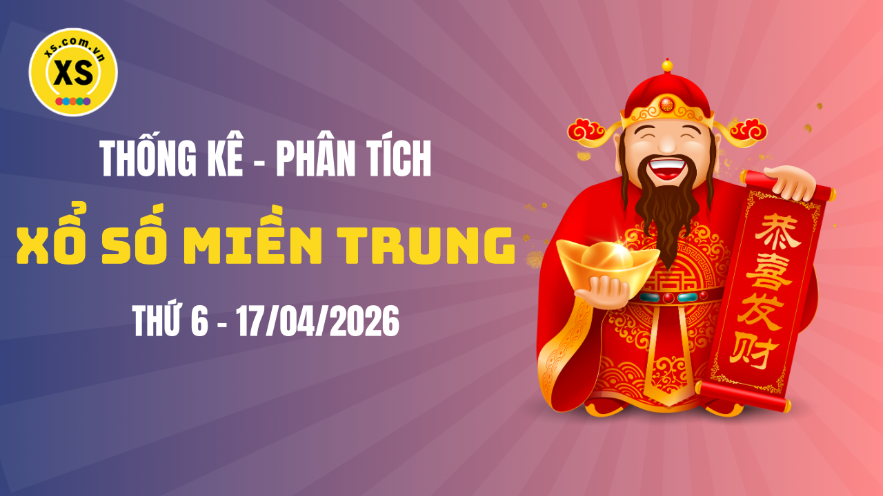 Thống kê XSMT 17/04 : Phân tích xổ số miền Trung ngày 17/4/2026