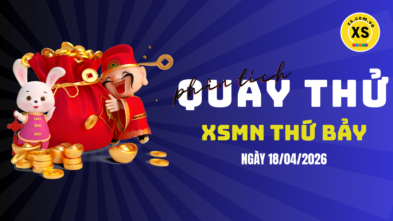 Quay thử xổ số miền Nam thứ 7 ngày 18/4/2026