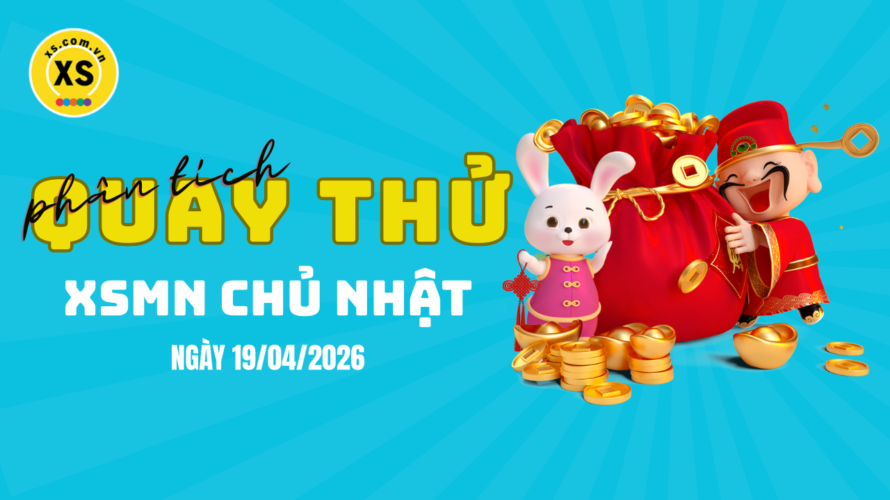 Quay thử xổ số miền Nam chủ nhật ngày 19/4/2026