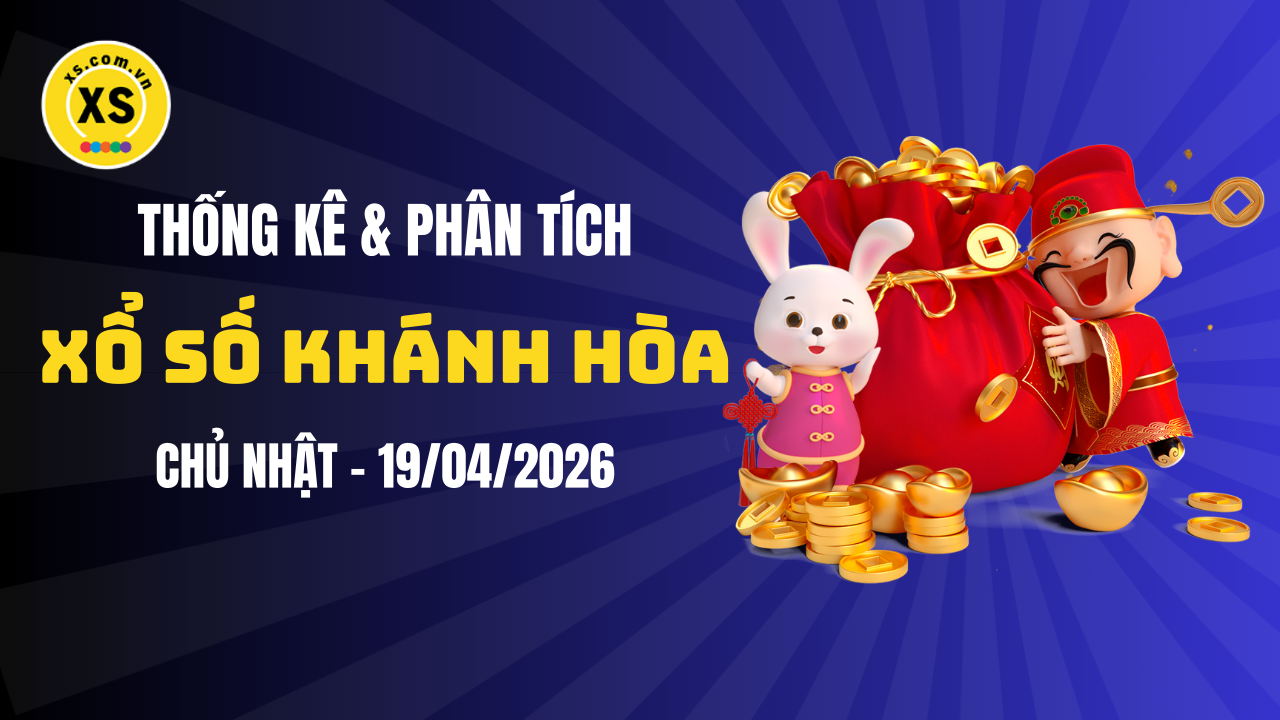 Thống kê XSKH 19/4 : Thống kê và phân tích xổ số Khánh Hòa ngày 19/4/2026