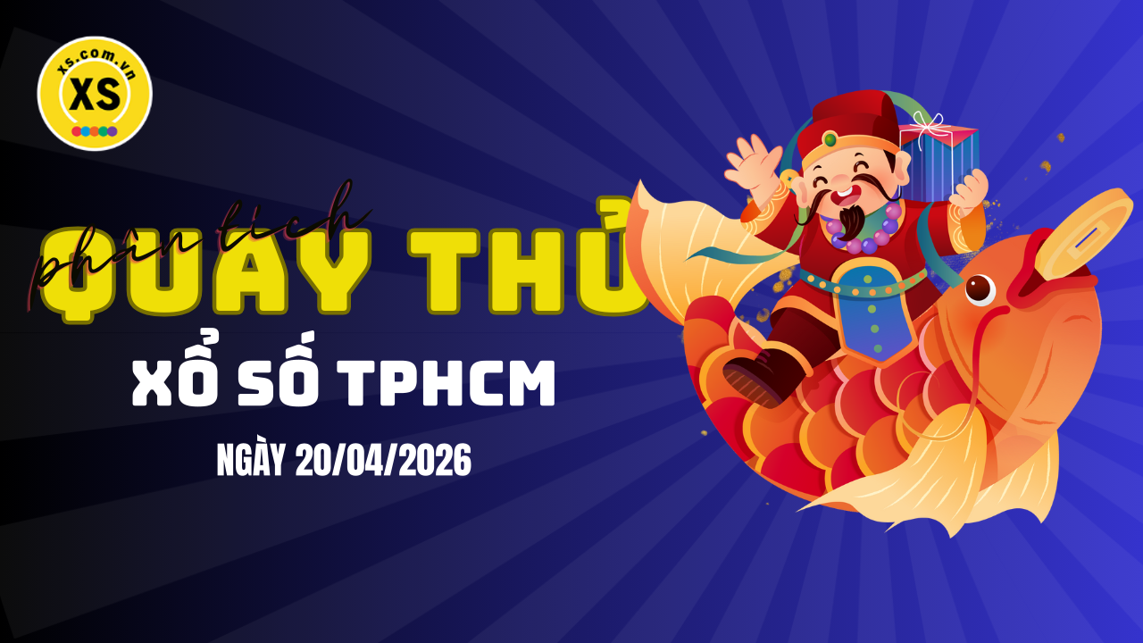 Phân tích kết quả quay thử xổ số TPHCM 20/4/2026