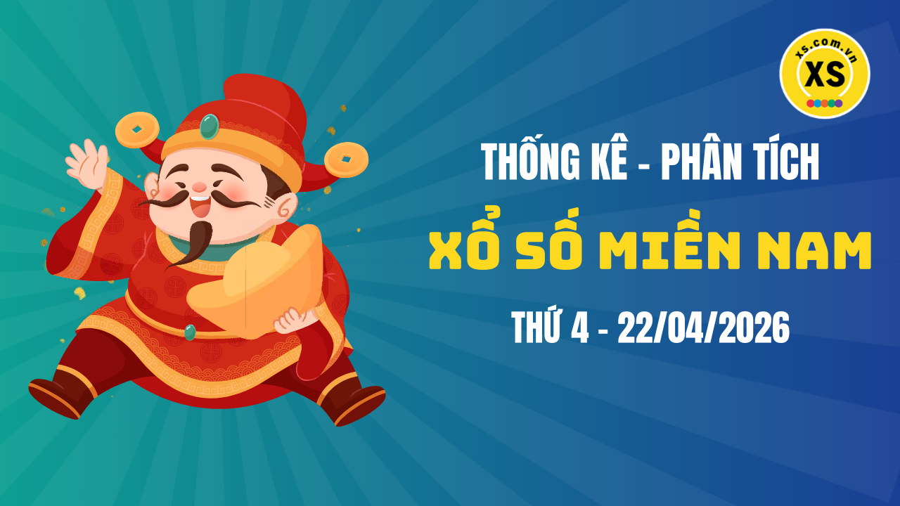 Thống kê XSMN 22/04 : Phân tích xổ số miền Nam ngày 22/4/2026