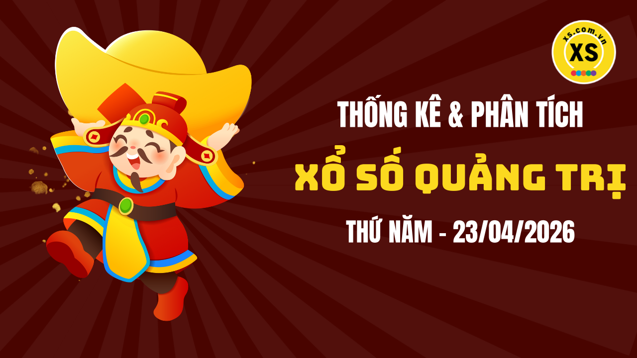 Thống kê XSQT 23/4 : Thống kê và phân tích xổ số Quảng Trị ngày 23/4/2026