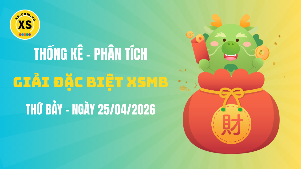 Phân tích giải đặc biệt xổ số miền Bắc ngày 25/4/2026
