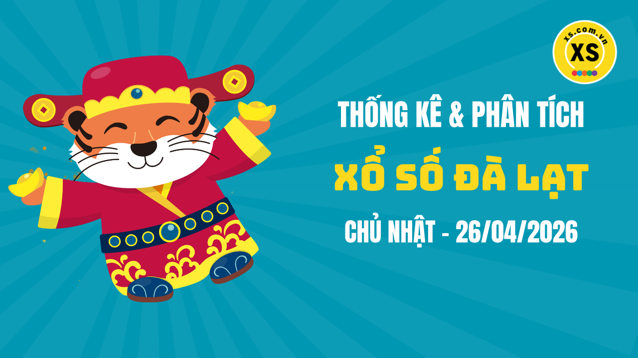 Thống kê XSDL 26/4 : Thống kê và phân tích xổ số Đà Lạt ngày 26/4/2026