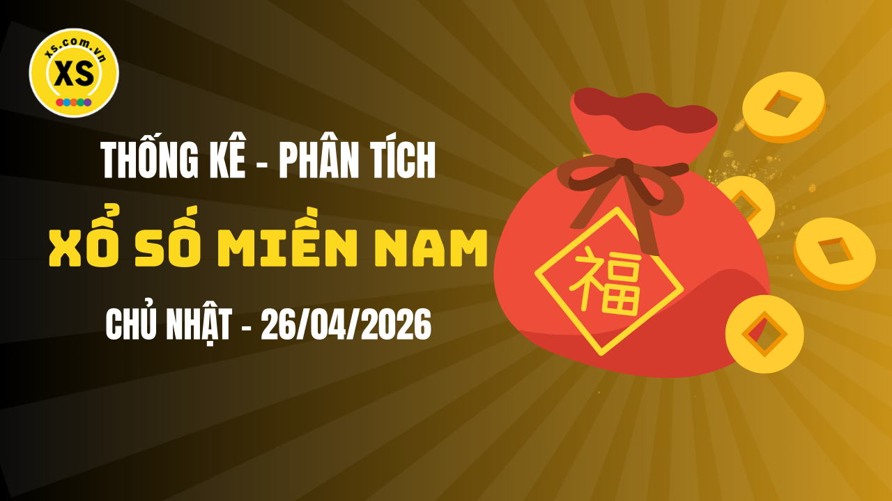 Thống kê XSMN 26/04 : Phân tích xổ số miền Nam ngày 26/4/2026