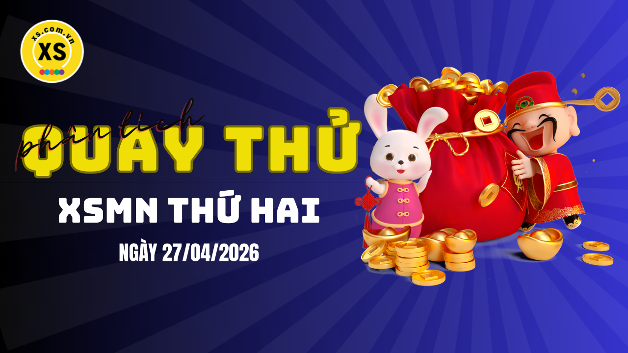 Quay thử xổ số miền Nam thứ 2 ngày 27/4/2026