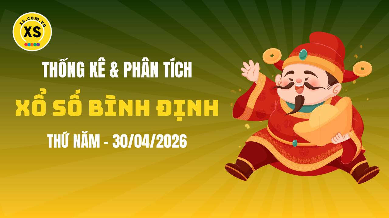 Thống kê XSBDI 30/4 : Thống kê và phân tích xổ số Bình Định ngày 30/4/2026