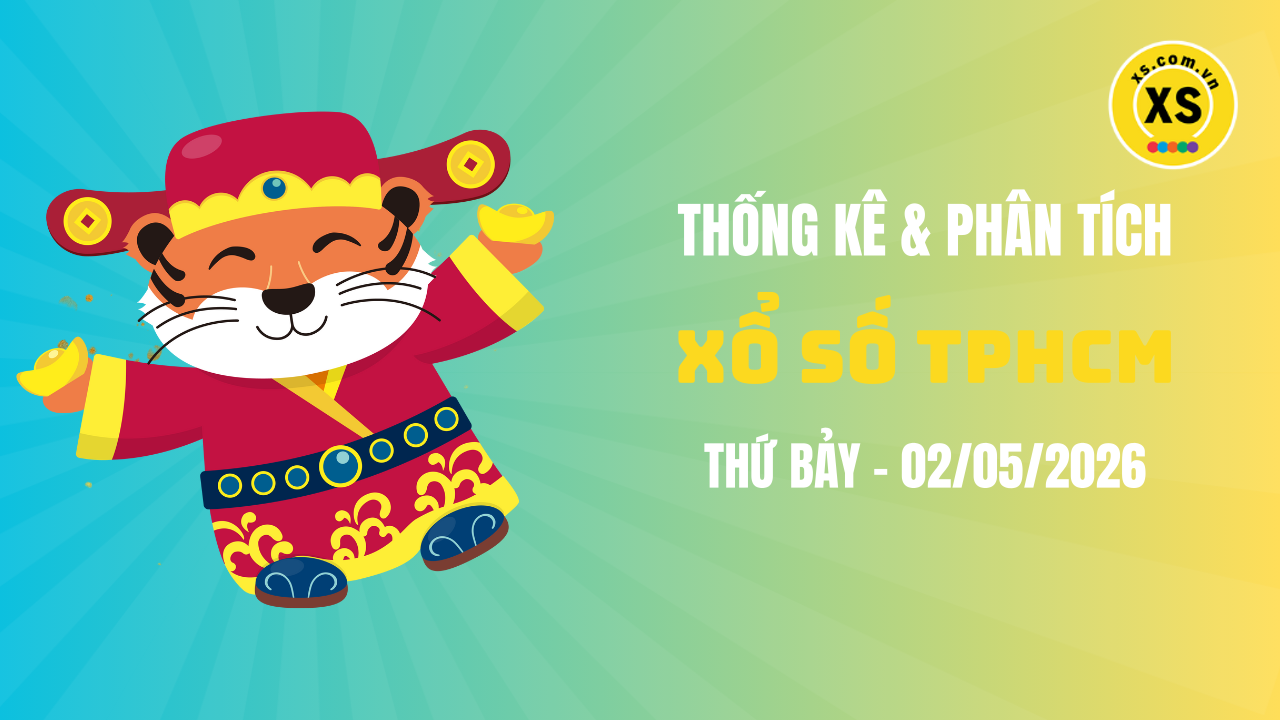 Thống kê XSHCM 2/5 : Thống kê và phân tích xổ số TPHCM ngày 2/5/2026