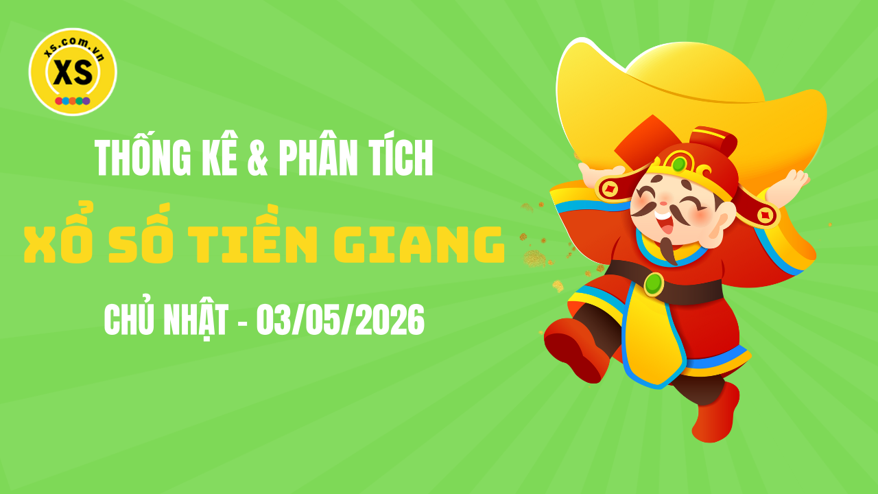 Thống kê XSTG 3/5 : Thống kê và phân tích xổ số Tiền Giang ngày 3/5/2026