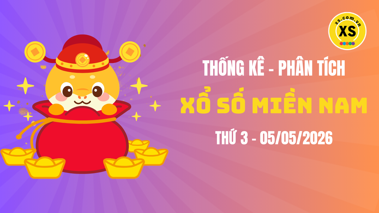 Thống kê XSMN 05/05 : Phân tích xổ số miền Nam ngày 5/5/2026