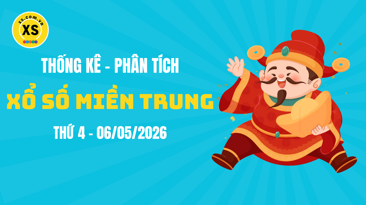 Thống kê XSMT 06/05 : Phân tích xổ số miền Trung ngày 6/5/2026