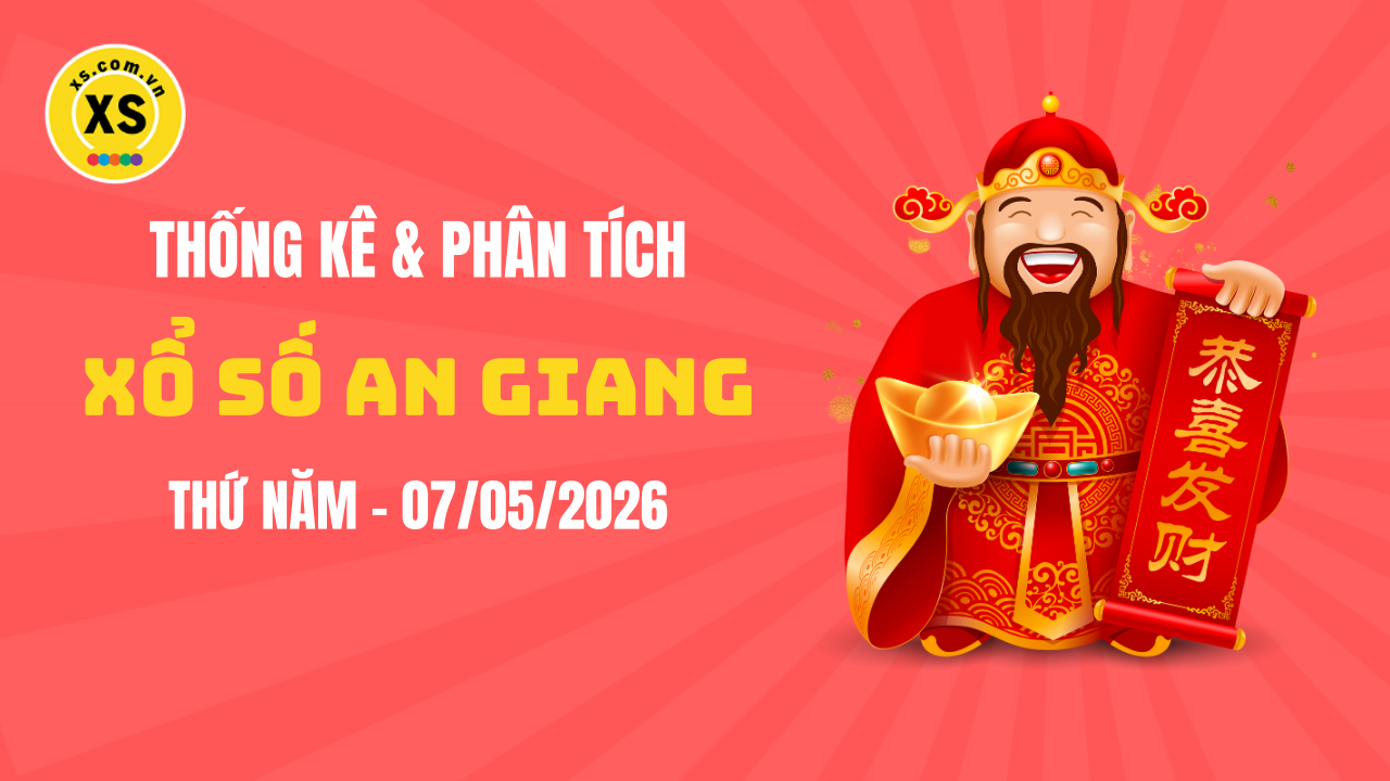 Thống kê XSAG 7/5 : Thống kê và phân tích xổ số An Giang ngày 7/5/2026