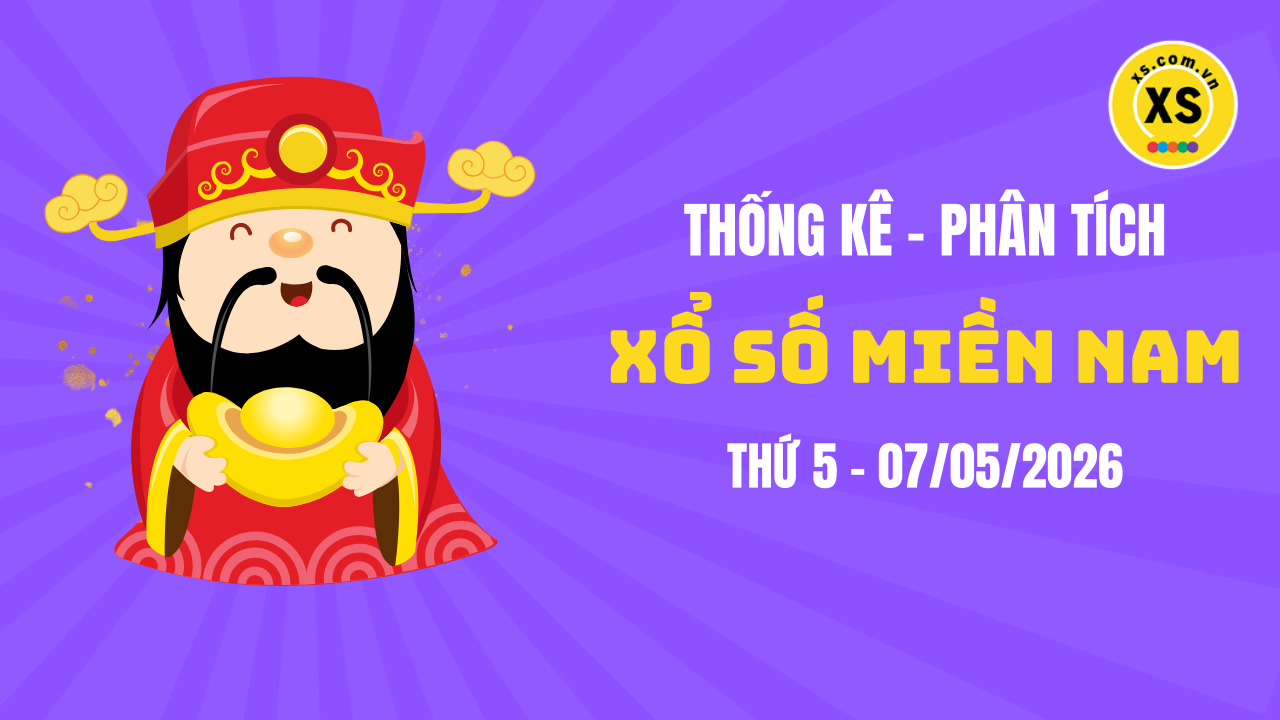 Thống kê XSMN 07/05 : Phân tích xổ số miền Nam ngày 7/5/2026