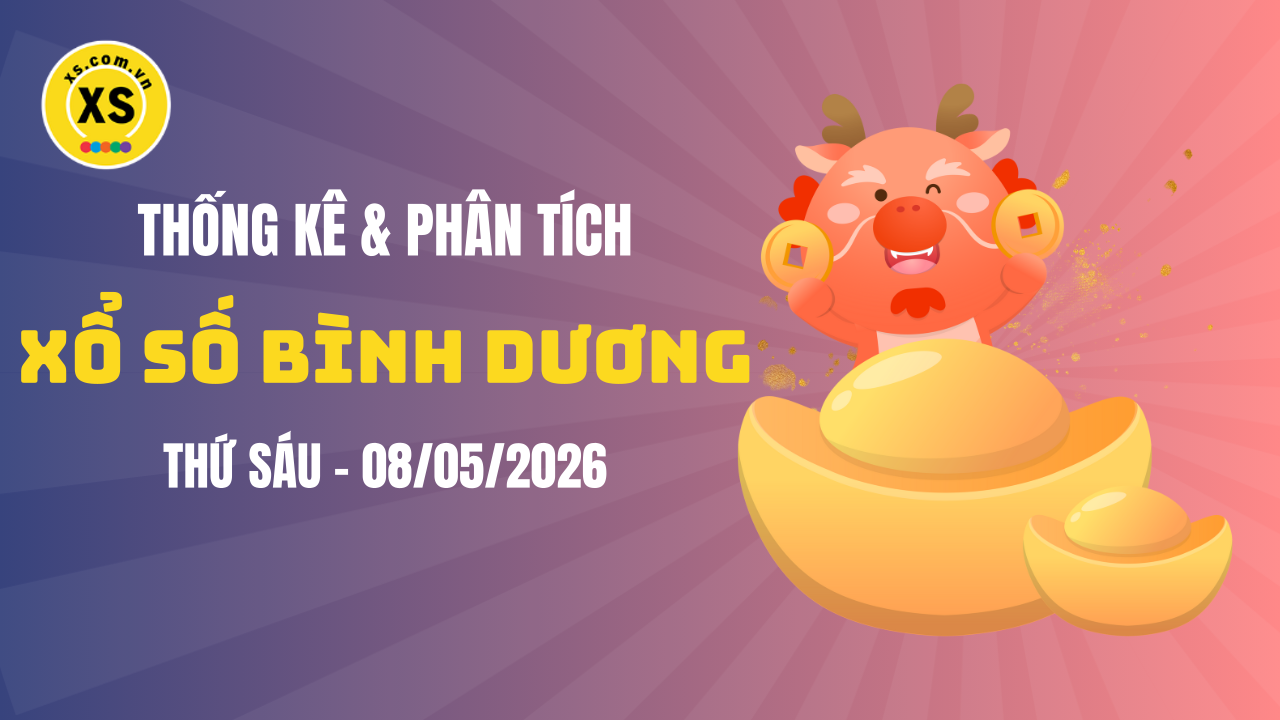 Thống kê XSBD 8/5 : Thống kê và phân tích xổ số Bình Dương ngày 8/5/2026
