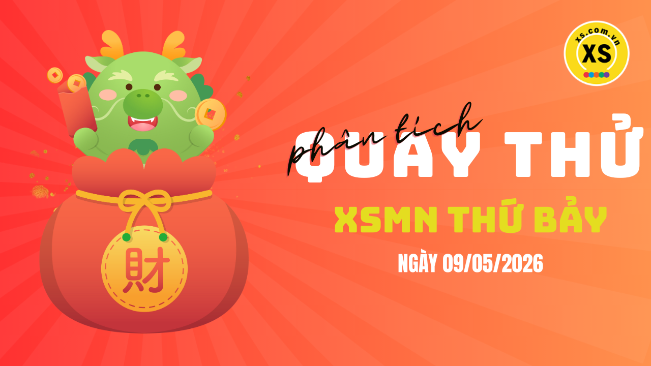 Quay thử xổ số miền Nam thứ 7 ngày 9/5/2026