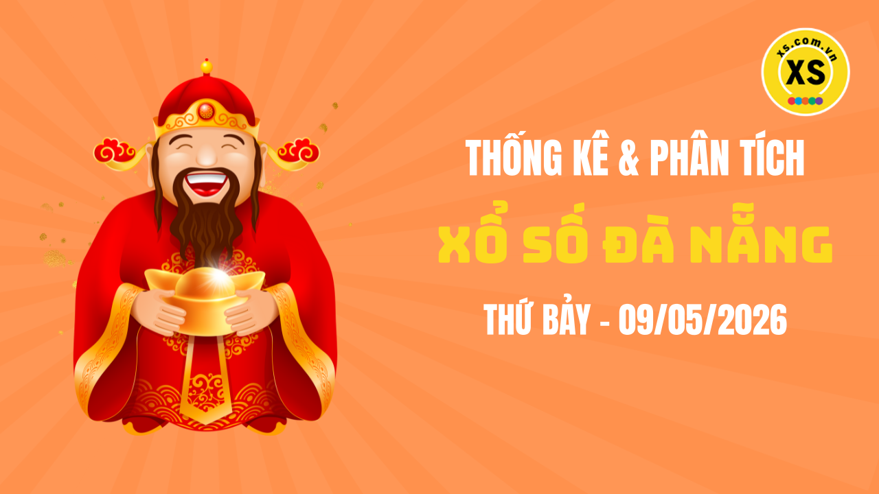 Thống kê XSDNA 9/5 : Thống kê và phân tích xổ số Đà Nẵng ngày 9/5/2026