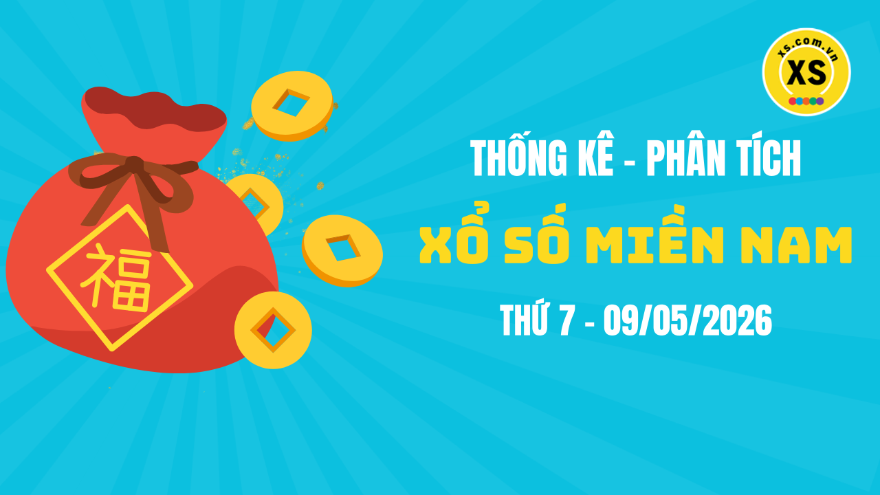 Thống kê XSMN 09/05 : Phân tích xổ số miền Nam ngày 9/5/2026