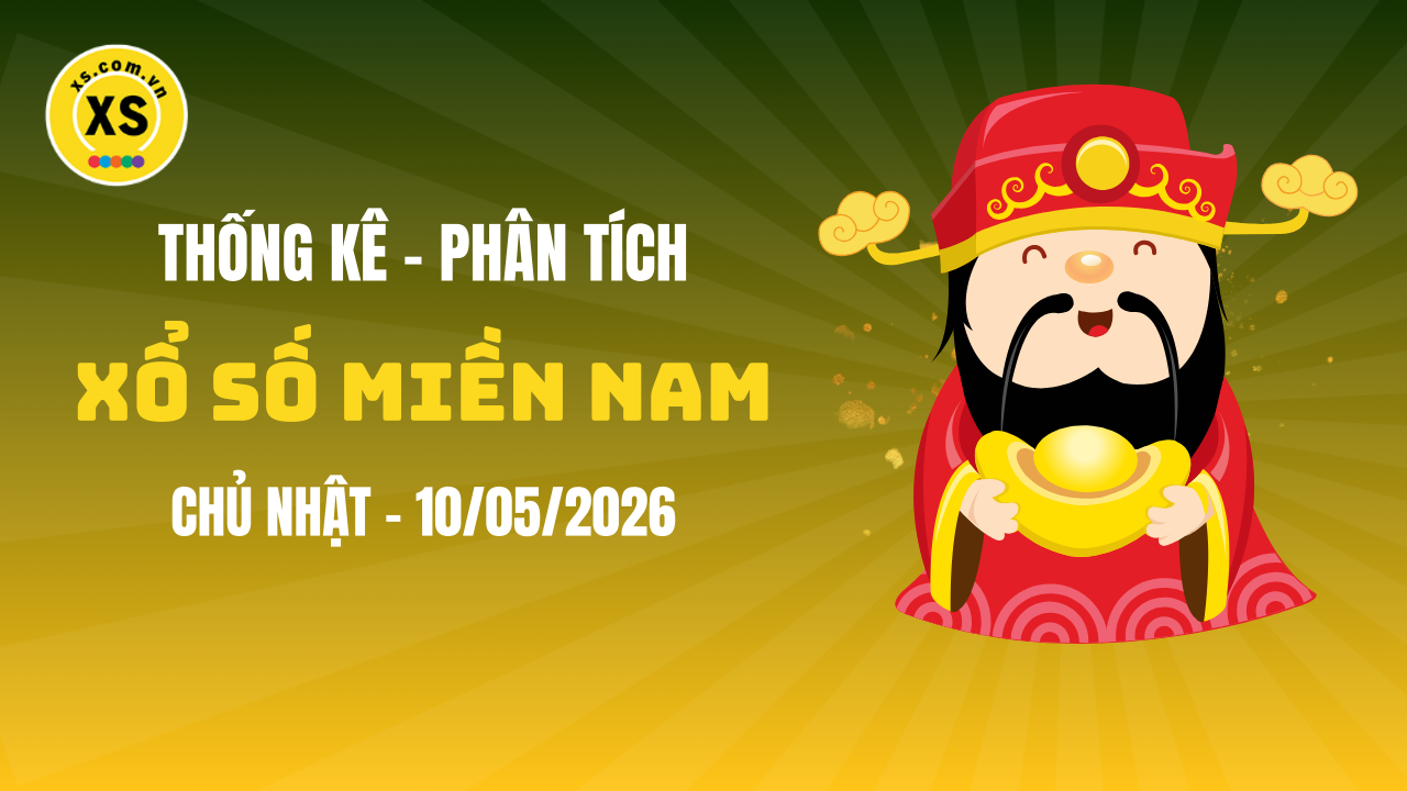 Thống kê XSMN 10/05 : Phân tích xổ số miền Nam ngày 10/5/2026