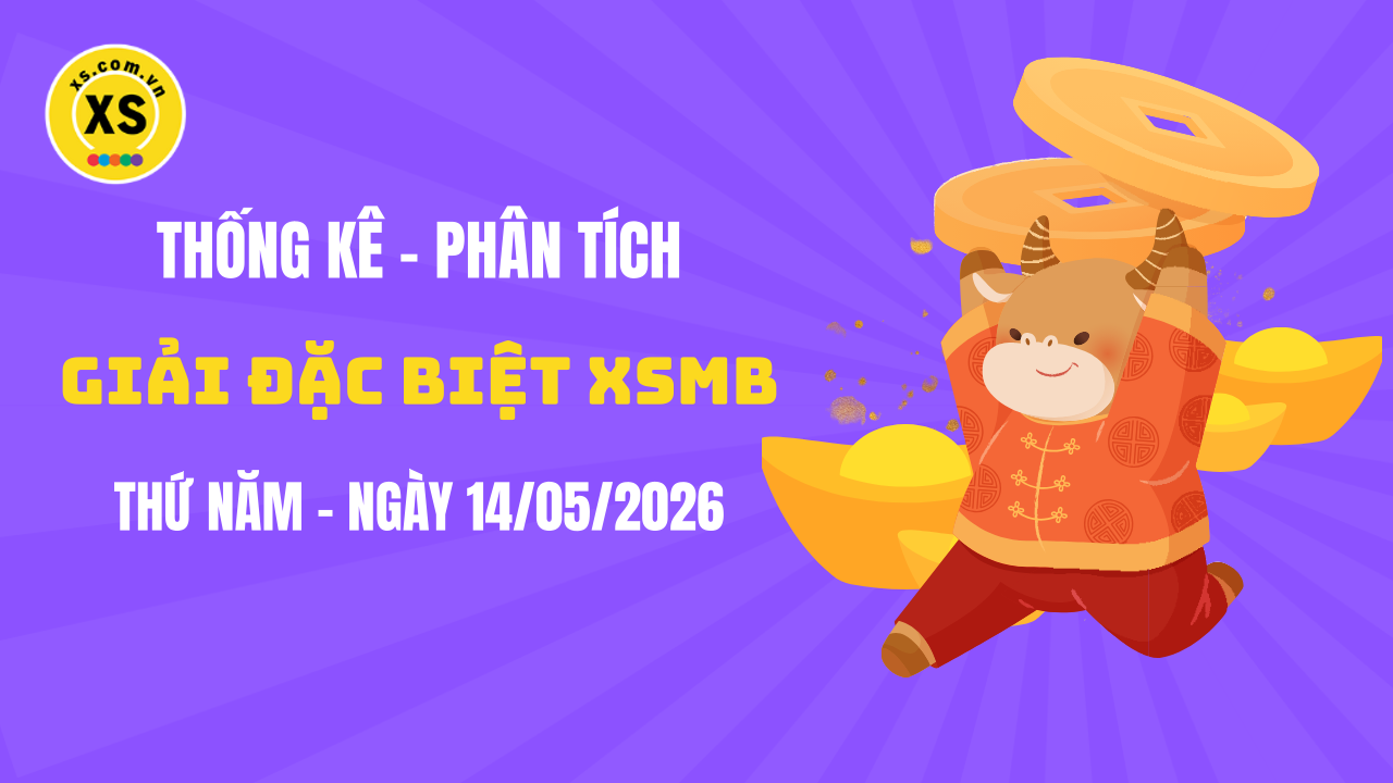 Phân tích giải đặc biệt xổ số miền Bắc ngày 14/5/2026