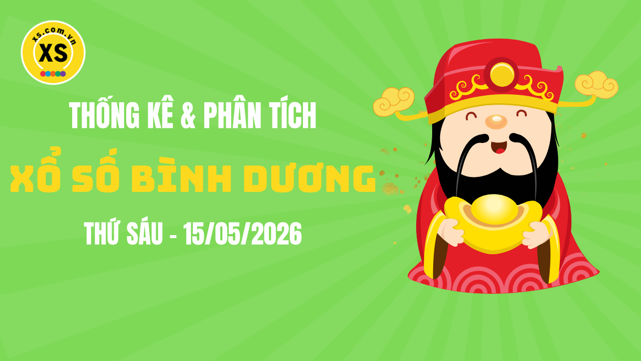 Thống kê XSBD 15/5 : Thống kê và phân tích xổ số Bình Dương ngày 15/5/2026