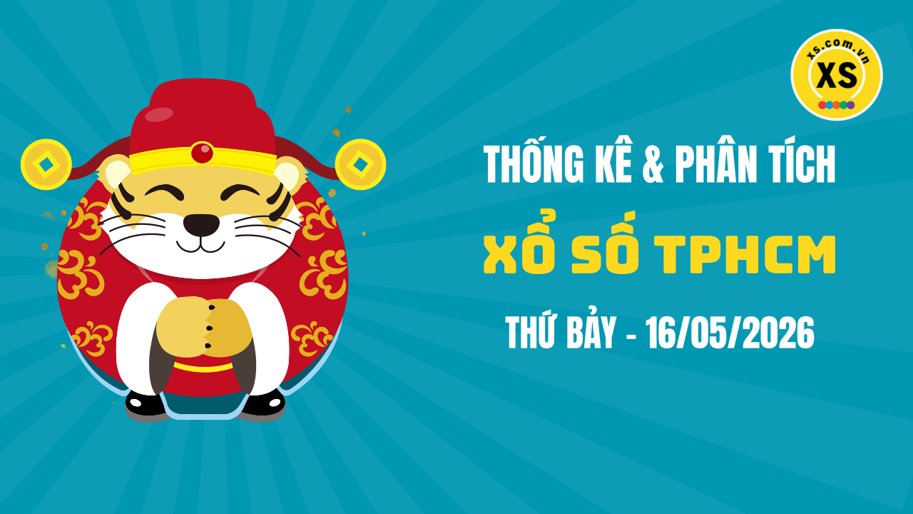 Thống kê XSHCM 16/5 : Thống kê và phân tích xổ số TPHCM ngày 16/5/2026