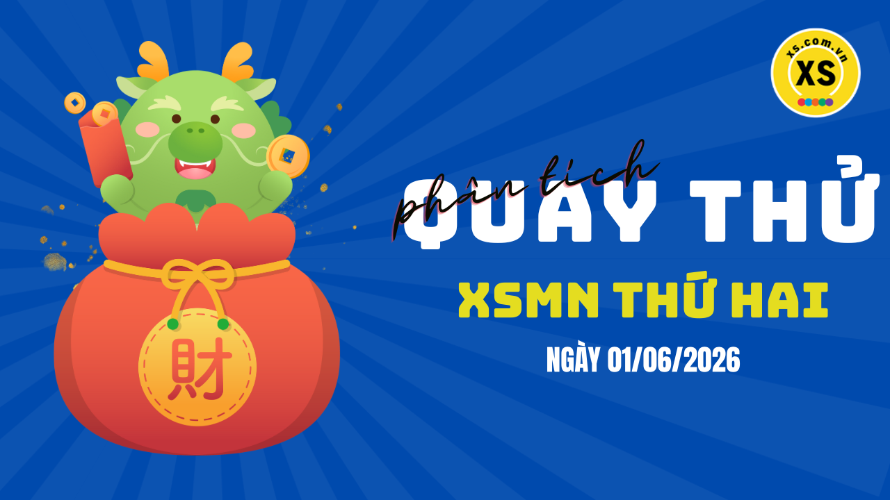 Quay thử xổ số miền Nam thứ 2 ngày 1/6/2026