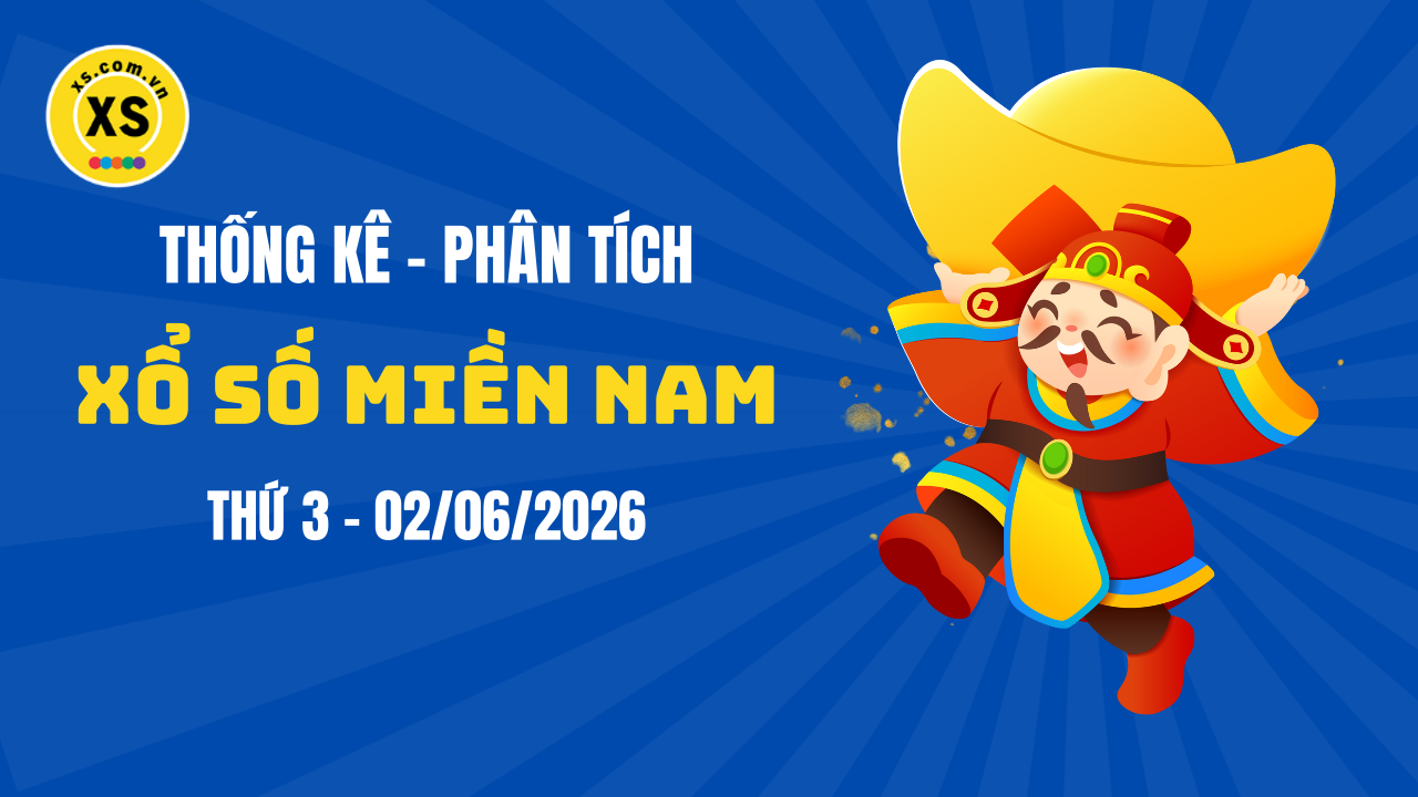 Thống kê XSMN 02/06 : Phân tích xổ số miền Nam ngày 2/6/2026