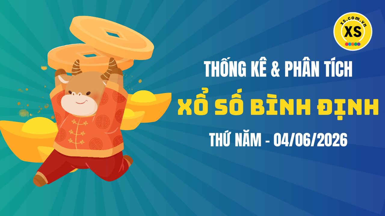 Thống kê XSBDI 4/6 : Thống kê và phân tích xổ số Bình Định ngày 4/6/2026