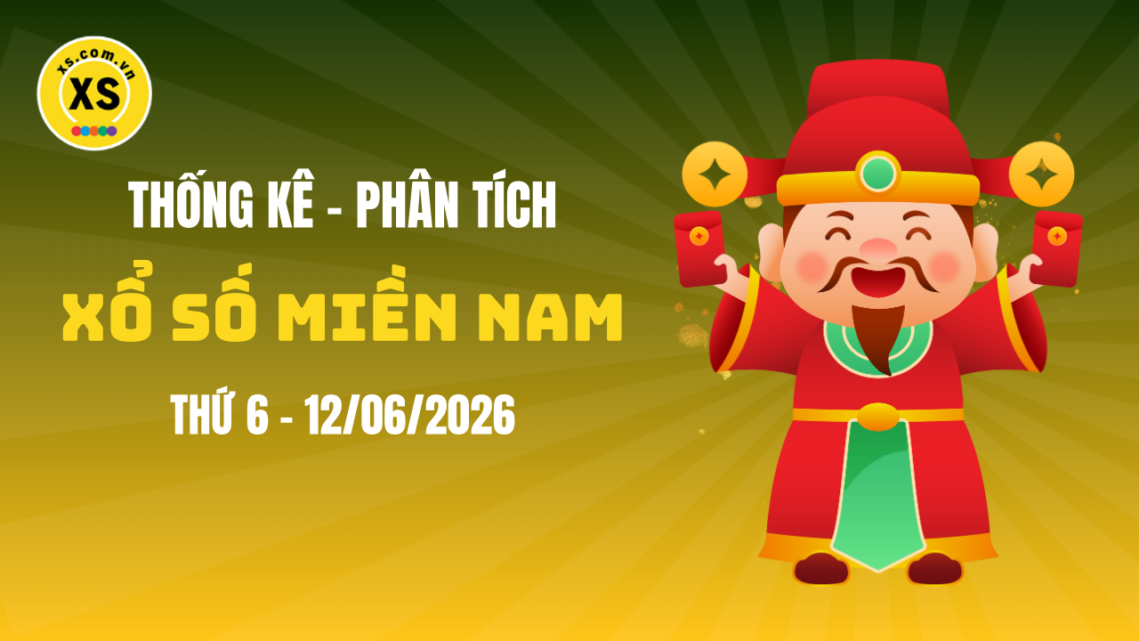 Thống kê XSMN 12/06 : Phân tích xổ số miền Nam ngày 12/6/2026