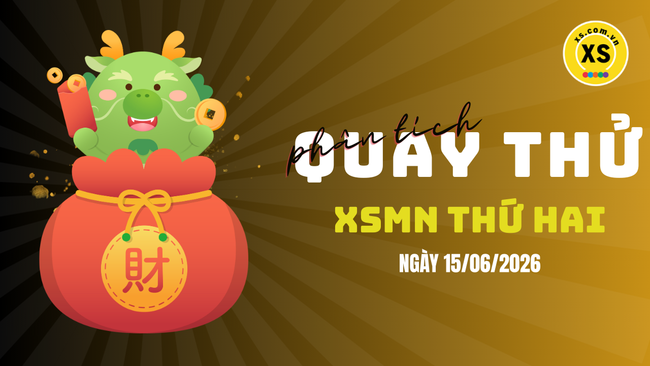 Quay thử xổ số miền Nam thứ 2 ngày 15/6/2026