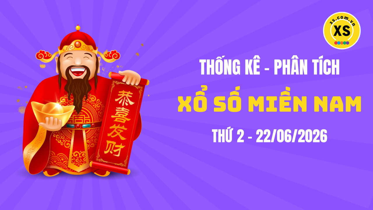 Thống kê XSMN 22/06 : Phân tích xổ số miền Nam ngày 22/6/2026