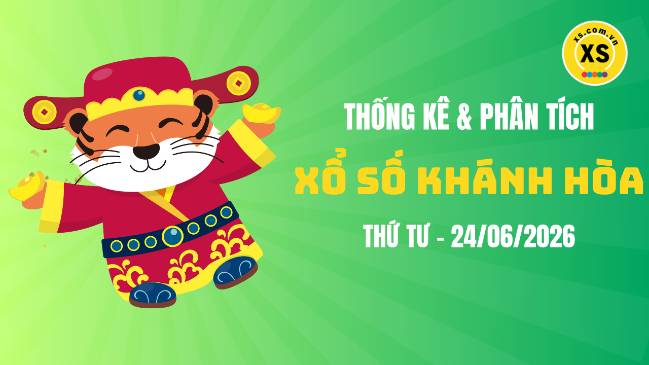 Thống kê XSKH 24/6 : Thống kê và phân tích xổ số Khánh Hòa ngày 24/6/2026