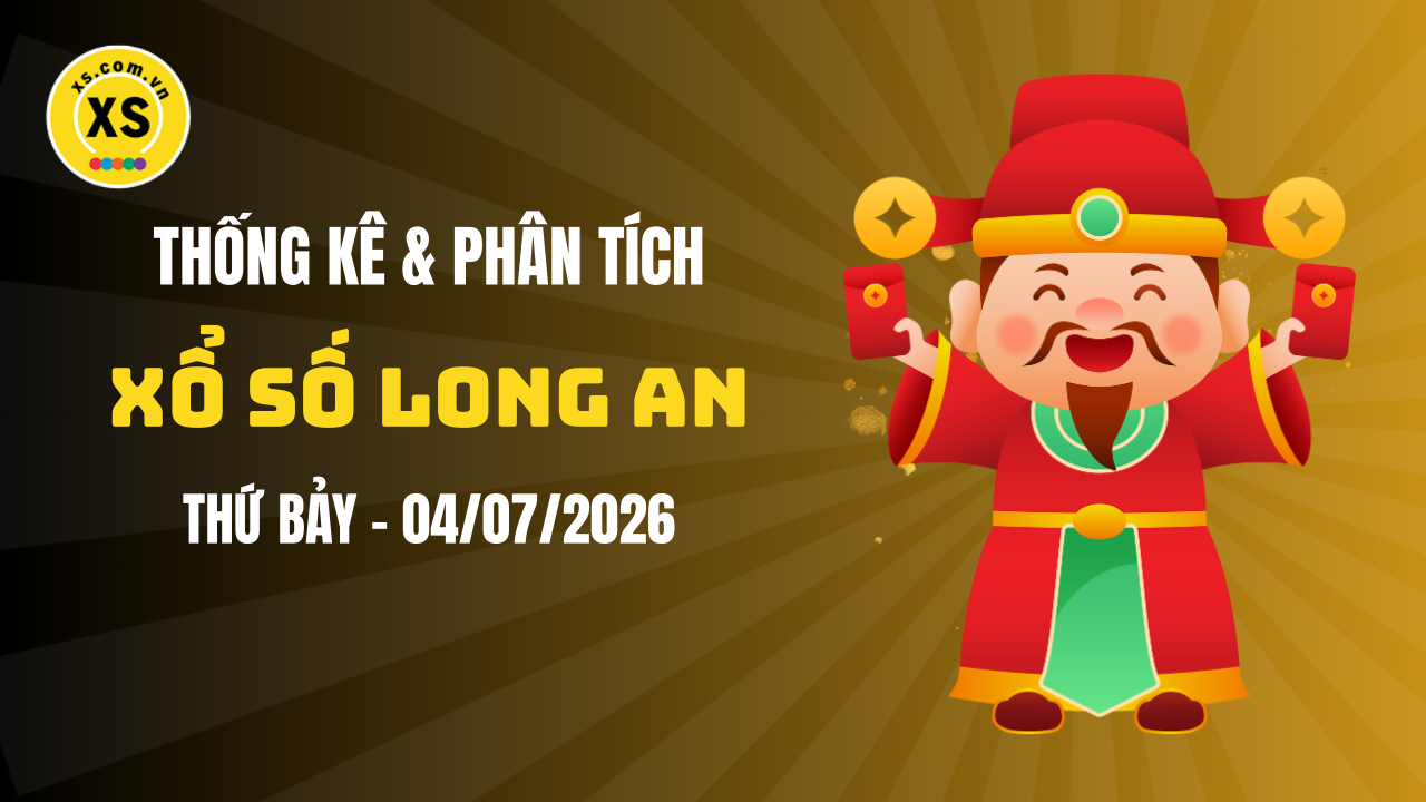 Thống kê XSLA 4/7 : Thống kê và phân tích xổ số Long An ngày 4/7/2026