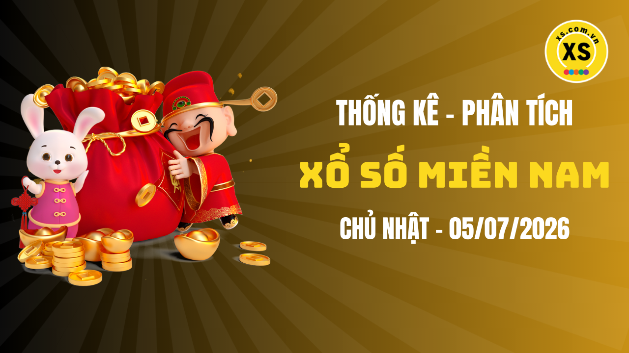 Thống kê XSMN 05/07 : Phân tích xổ số miền Nam ngày 5/7/2026