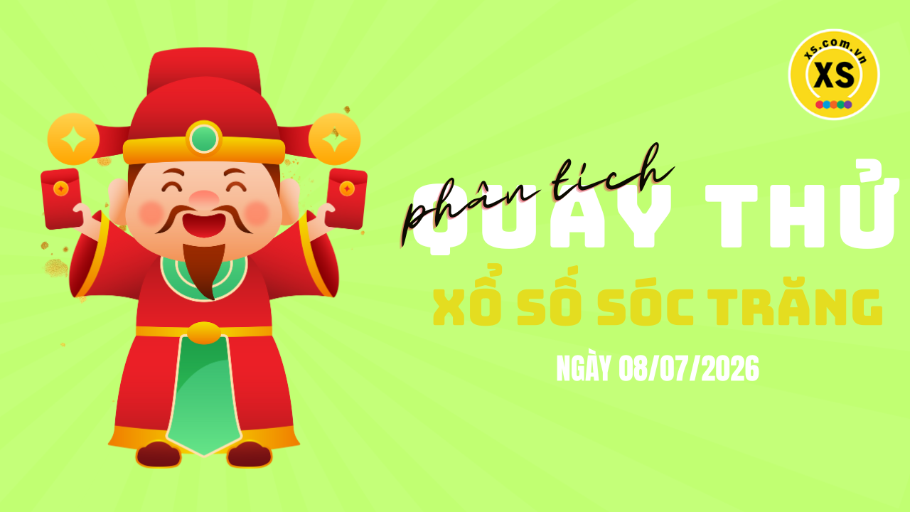 Phân tích kết quả quay thử xổ số Sóc Trăng 8/7/2026