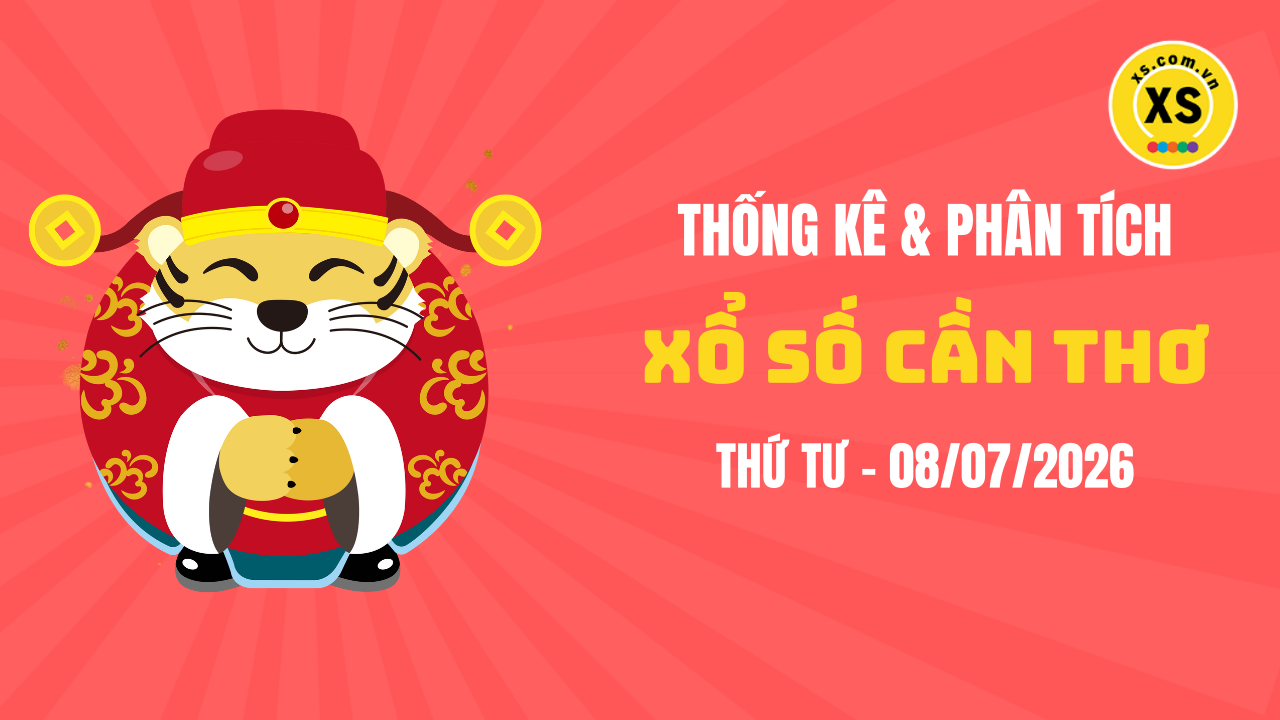 Thống kê XSCT 8/7 : Thống kê và phân tích xổ số Cần Thơ ngày 8/7/2026