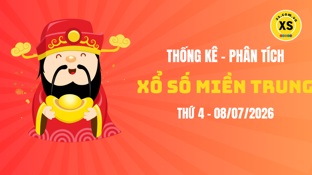 Thống kê XSMT 08/07 : Phân tích xổ số miền Trung ngày 8/7/2026