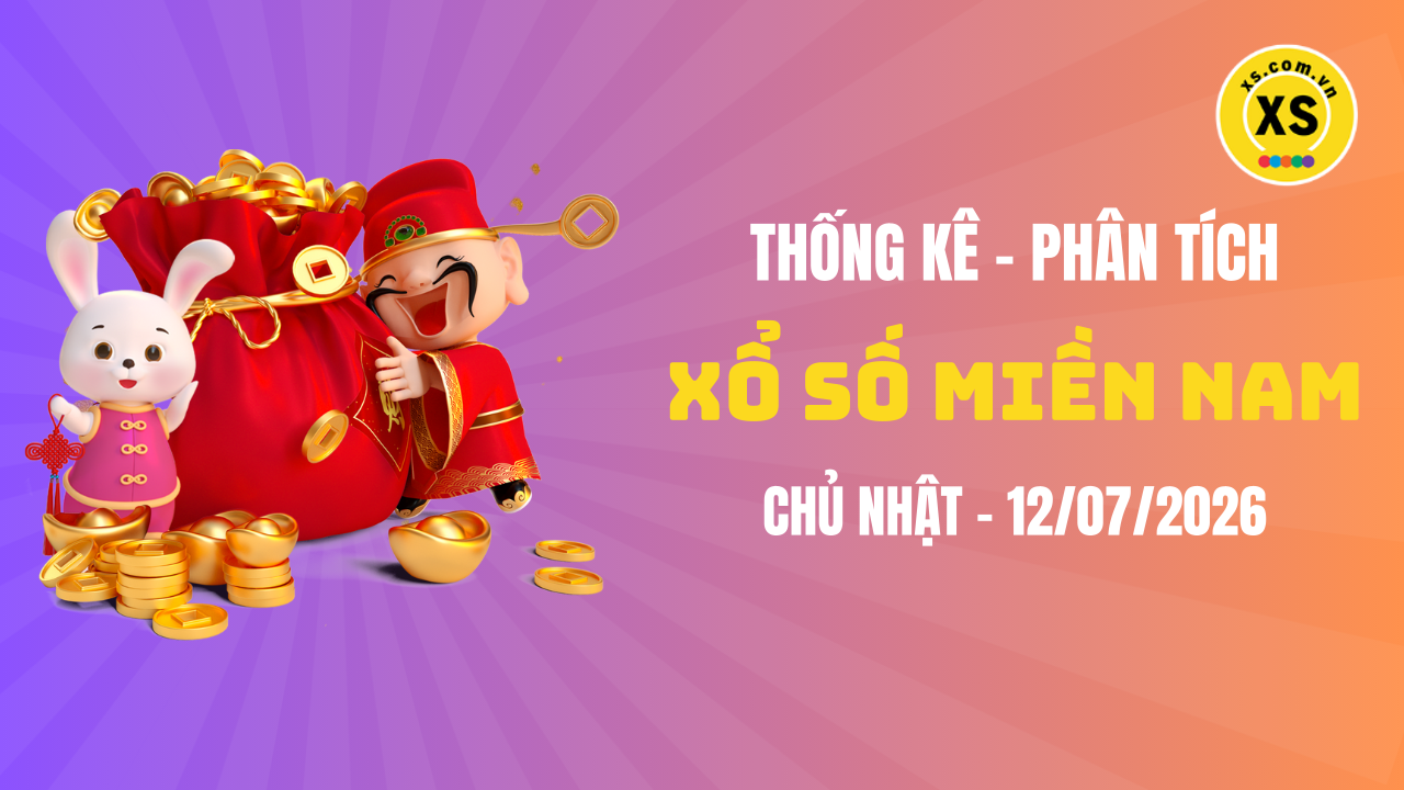 Thống kê XSMN 12/07 : Phân tích xổ số miền Nam ngày 12/7/2026