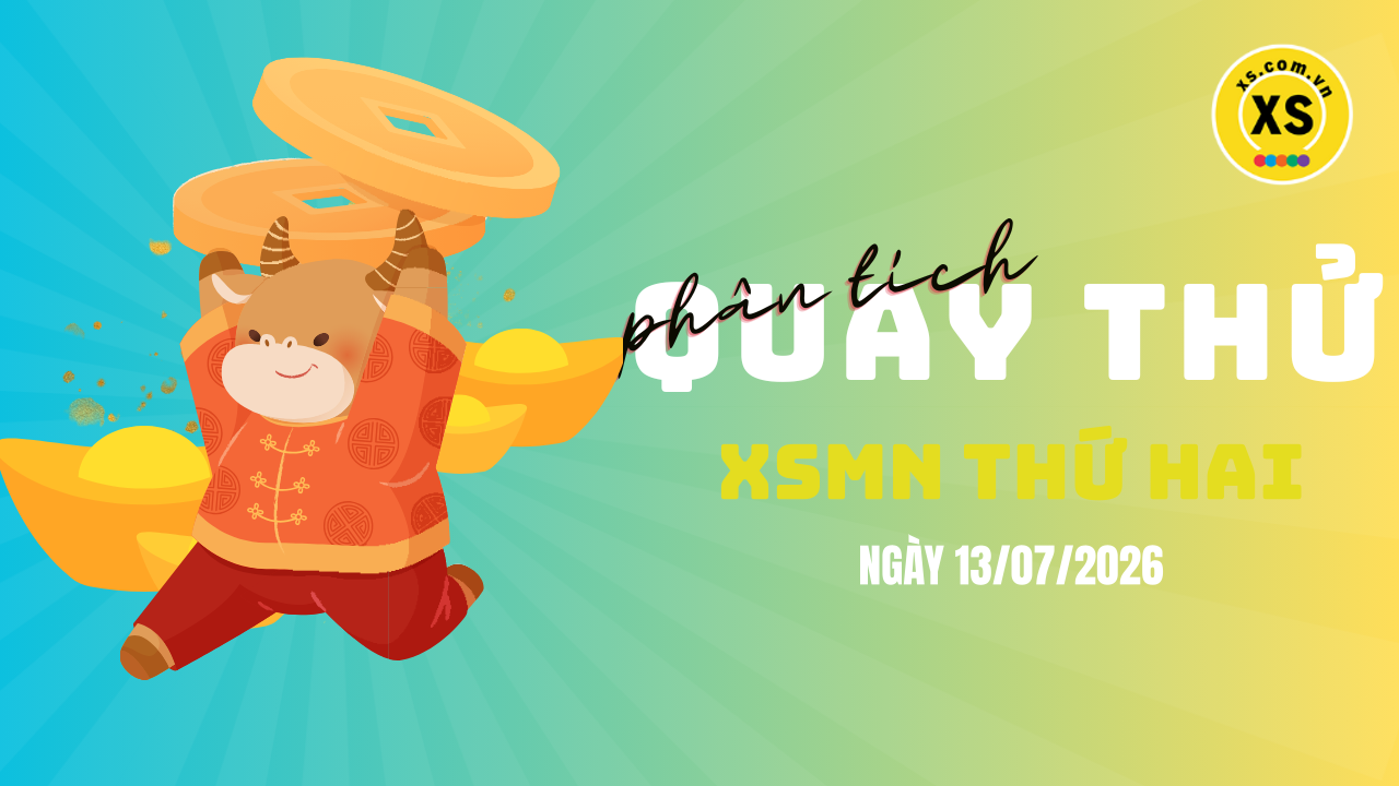 Quay thử xổ số miền Nam thứ 2 ngày 13/7/2026