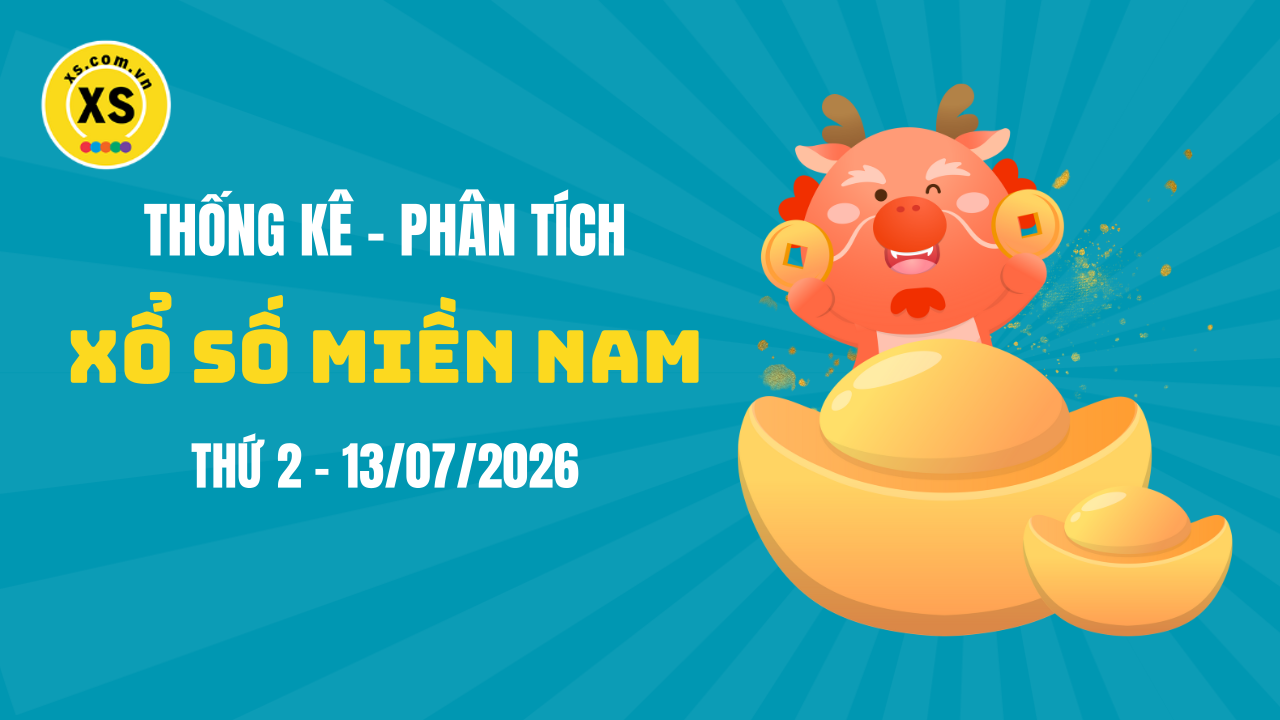 Thống kê XSMN 13/07 : Phân tích xổ số miền Nam ngày 13/7/2026