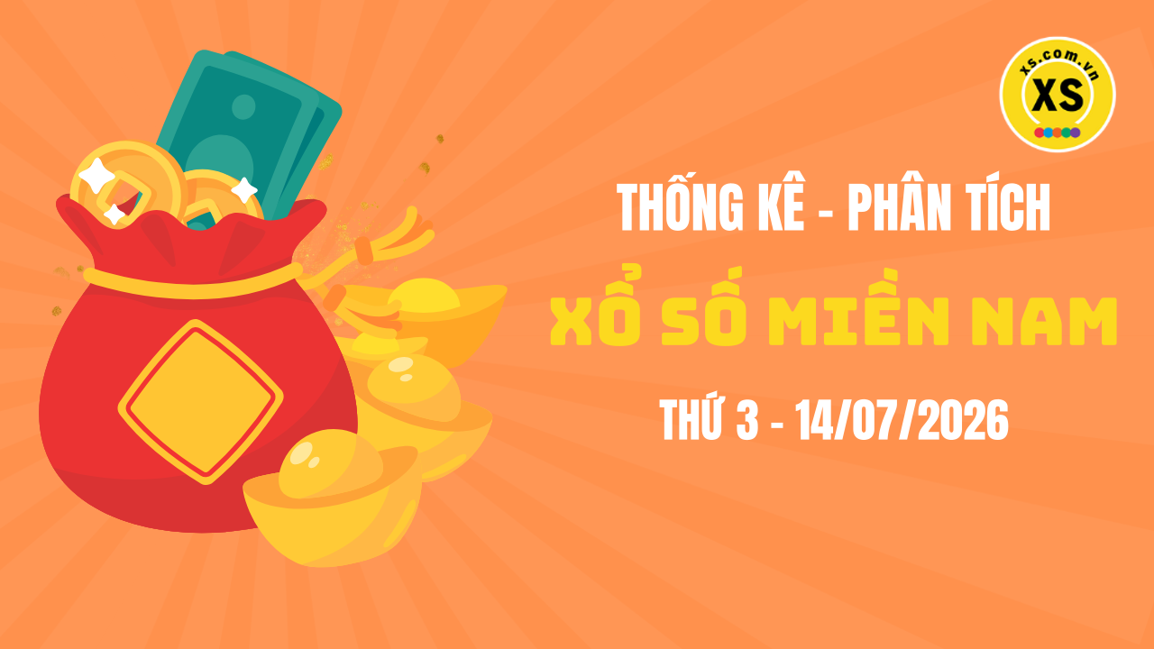 Thống kê XSMN 14/07 : Phân tích xổ số miền Nam ngày 14/7/2026